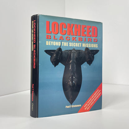 Lockheed Blackbird Beyond The Secret Missions, Signed; Crickmore, Paul F