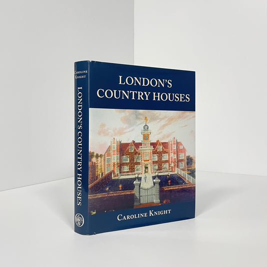 London's Country Houses; Knight, Caroline