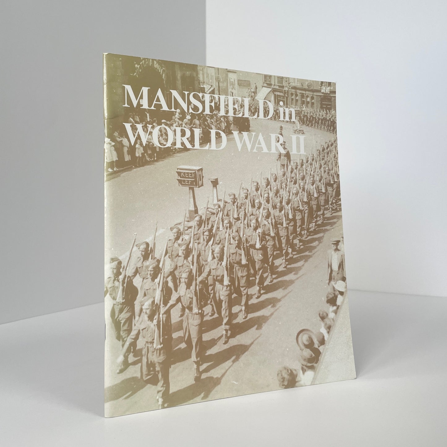 Mansfield In World War II; Vanags, J; Ashton, P A