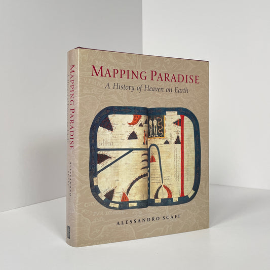 Mapping Paradise, A History Of Heaven On Earth; Scafi, Allessandro