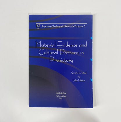 Material Evidence And Cultural Pattern In Prehistory; Nikolova, Lolita
