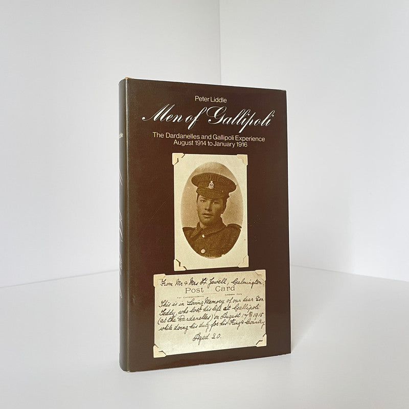 Men Of Gallipoli, The Dardanelles & Gallipoli Experience 1914 To 1916; Liddle