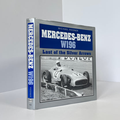 Mercedes-Benz W196, Last Of The Silver Arrows; Riedner, Michael