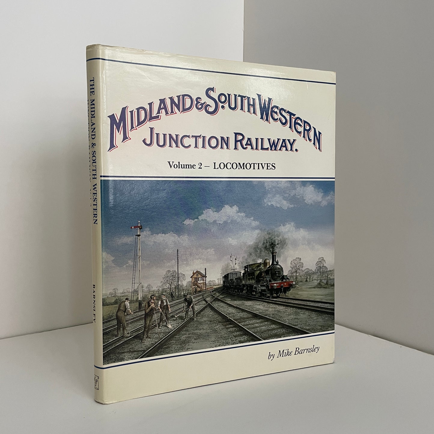 Midlands & South Western Junction Railway Volume 2 Locomotives; Barnsley, Mike