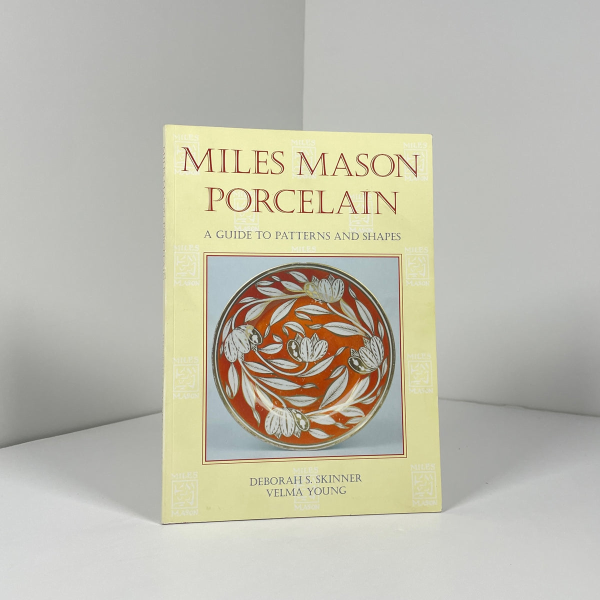 Miles Mason Porcelain. A Guide To Patterns And Shapes; Skinner, Deborah S.
