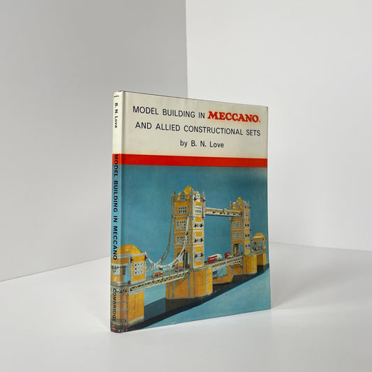 Model Building In Meccano And Allied Constructional Sets; Love, B N