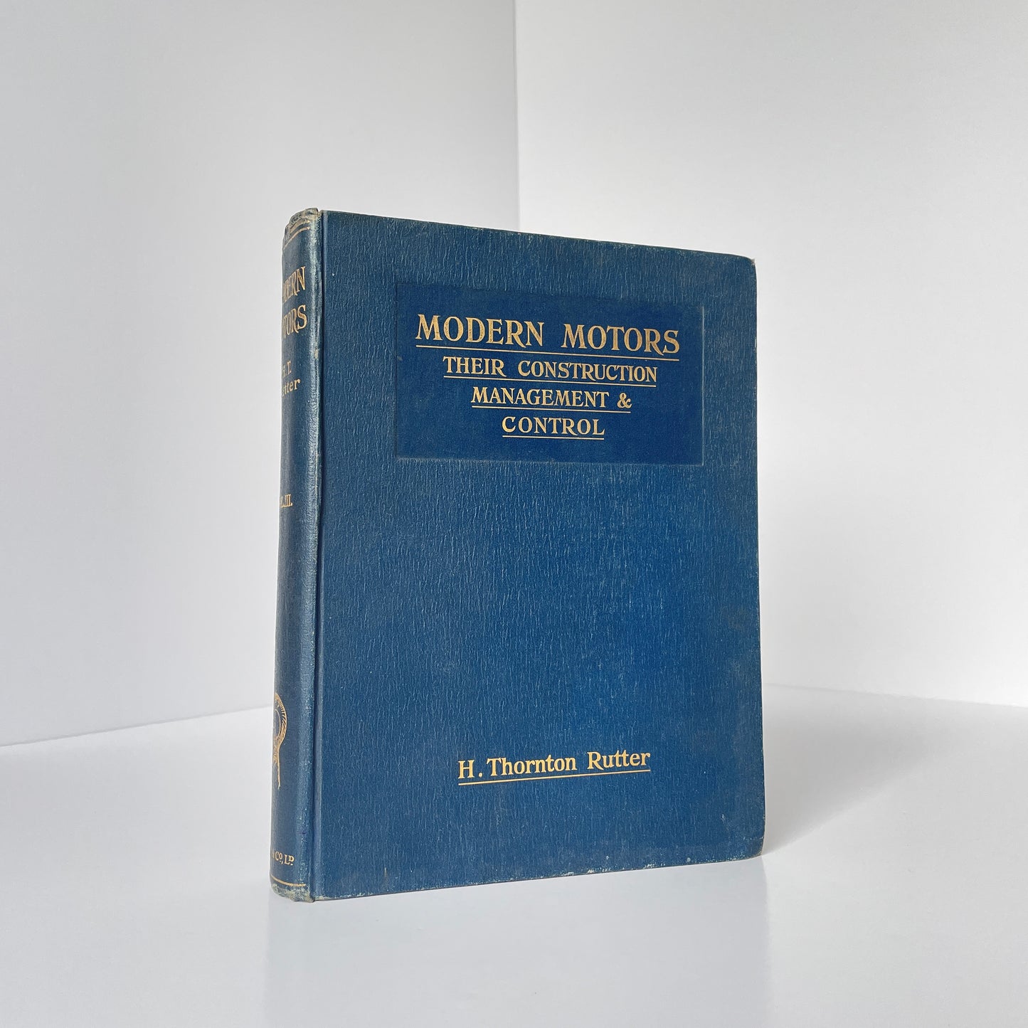 Modern Motors Their Construction Management & Control Vol 3; Rutter, H Thornton