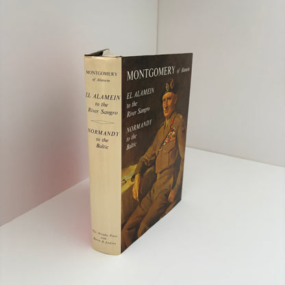 Montgomery Of Alamein El Alamein To The River Sangro Normandy To The Baltic; The Viscount Montgomery Of Alamein, Field-Marshal