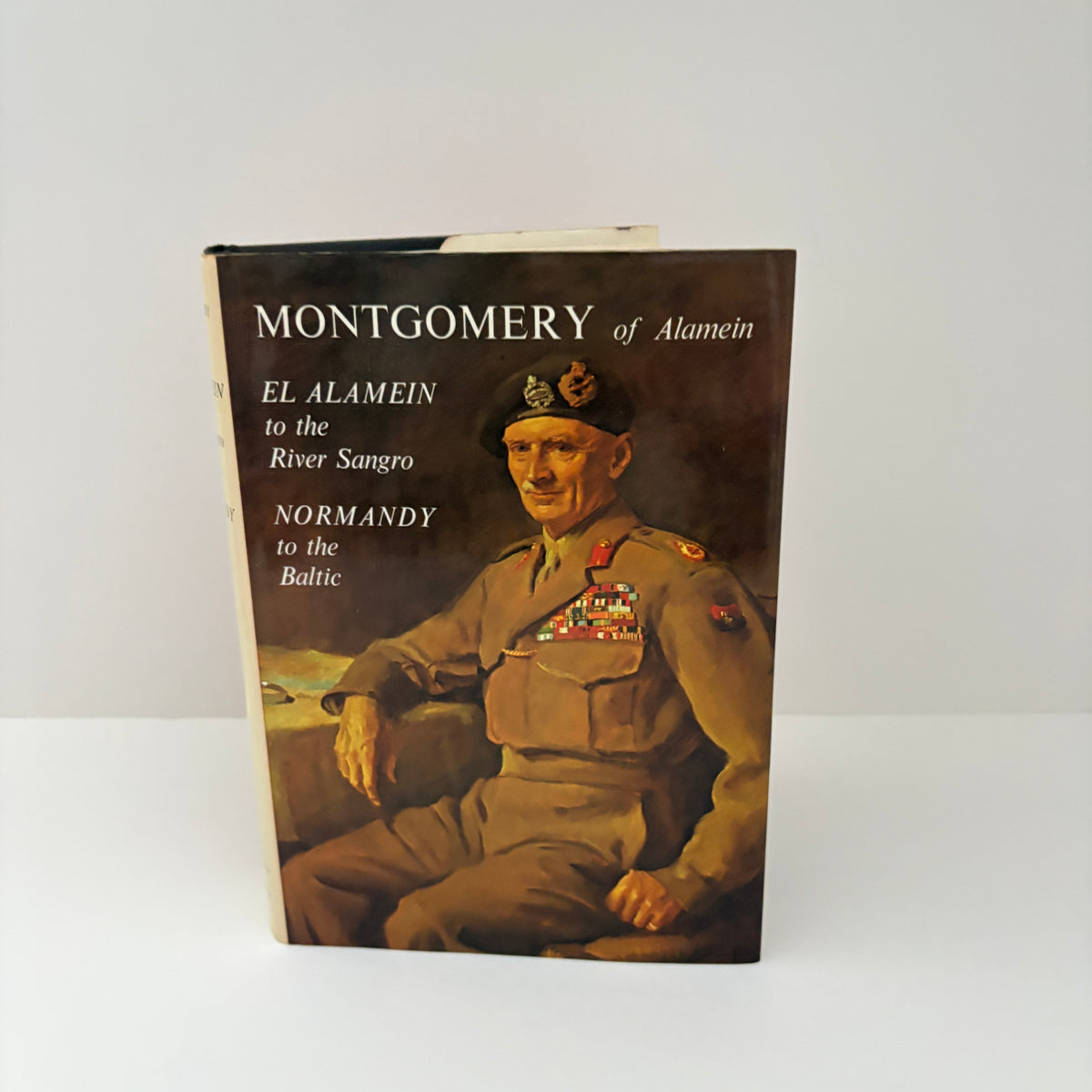 Montgomery Of Alamein El Alamein To The River Sangro Normandy To The Baltic; The Viscount Montgomery Of Alamein, Field-Marshal