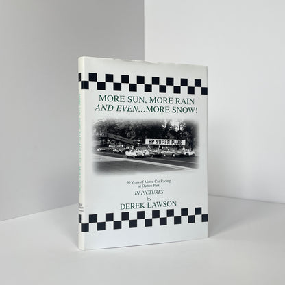 More Sun, More Rain And Even... More Snow! 50 Years Of Motor Car Racing At Oulton Park; Lawson, Derek