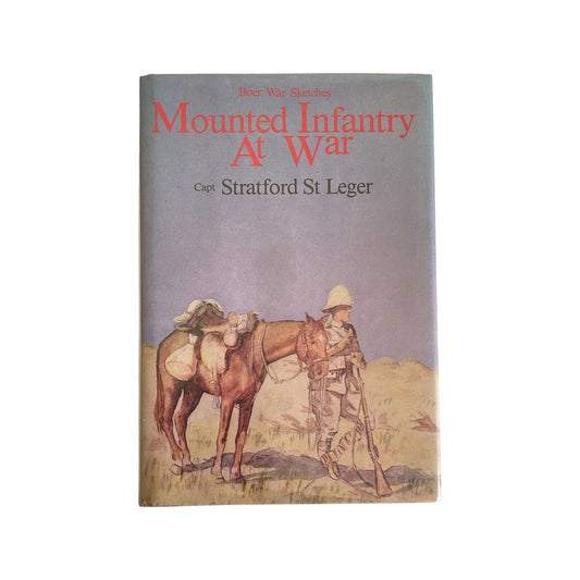 Mounted Infantry At War; St Leger, Capt Stratford