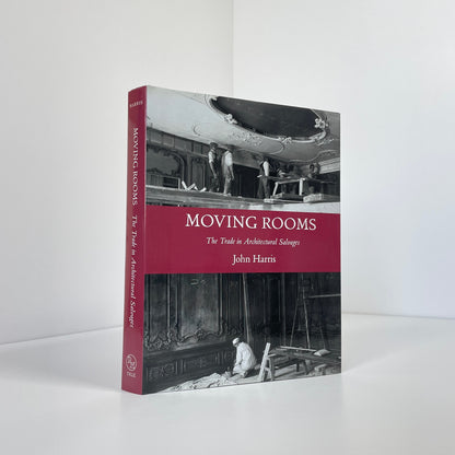 Moving Rooms, The Trade In Architectural Salvages; Harris, John