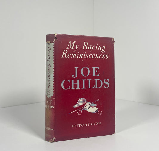 My Racing Reminiscences Joe Childs; Childs, Joe