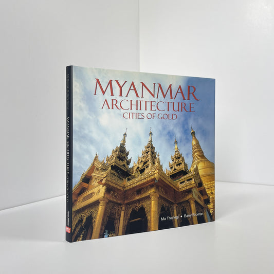 Myanmar Architecture Cities Of Gold; Thanegi, Ma