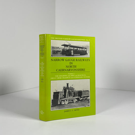 Narrow Gauge Railways In North Caernarvonshire Volume 3 Dinorwic Quarry, Great Orme Tramway; Boyd, James I.C.