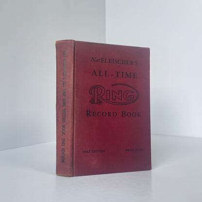 Nat Fleischer's All-Time Ring Record Book 1943 Edition; Fleischer, Nat