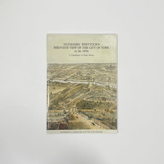 Nathaniel Whittocks Bird's-Eye View Of The City Of York In The 1850's; Murray, Hugh