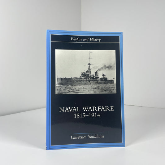 Naval Warfare 1815 - 1914; Sondhaus, Lawrence