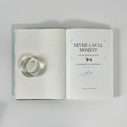 Never A Dull Moment, At Supermarine A Personal History, Signed; Webb, Denis Le P