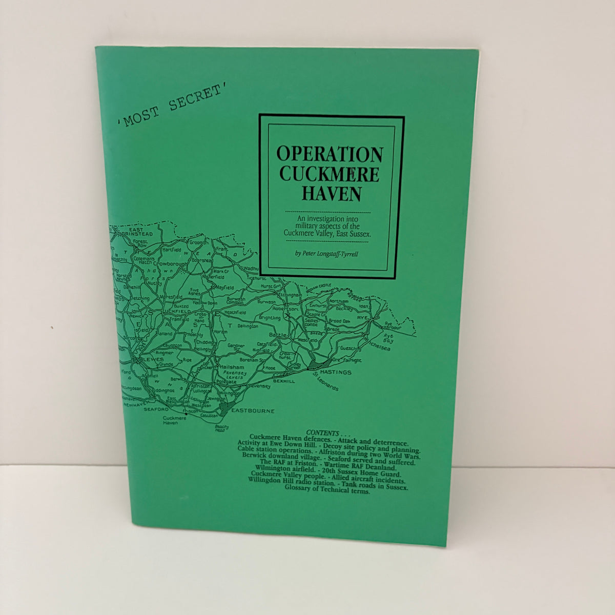 Operation Cuckmere Haven An Investigation Into Military Aspects Of The Cuckmere Valley, East Sussex; Longstaff-Tyrrel, Peter