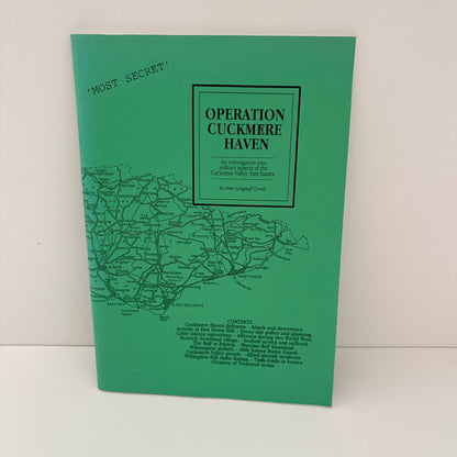 Operation Cuckmere Haven An Investigation Into Military Aspects Of The Cuckmere Valley, East Sussex; Longstaff-Tyrrel, Peter