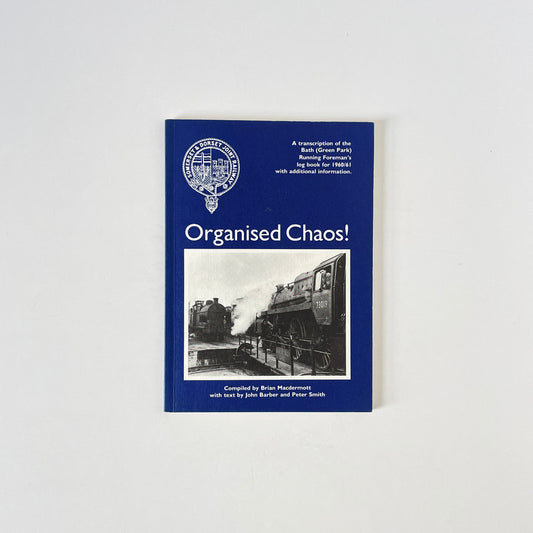 Organised Chaos Somerset & Dorset Joint Railway; Macdermott, Brian, Softcover, Book