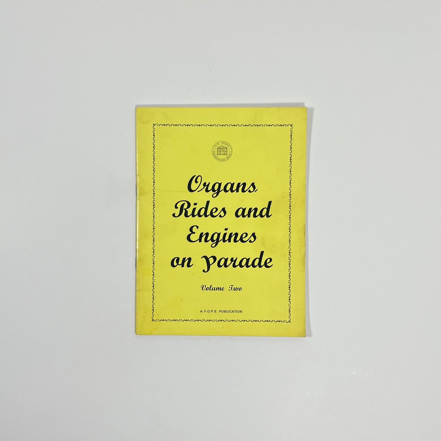 Organs, Rides And Engines On Parade, Volume 2; The Fair Organ Preservation Society