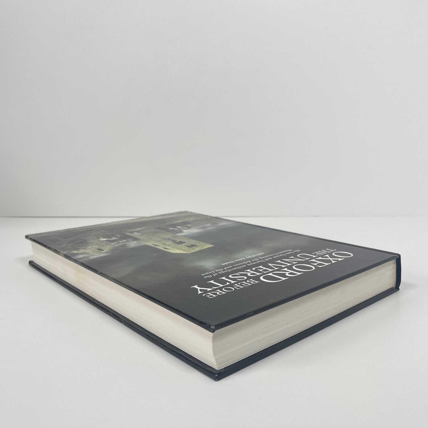 Oxford Before The University, The Late Saxon And Norman Archaeology Of The Thames Crossing, The Defences And The Town ; Dodd, Anne