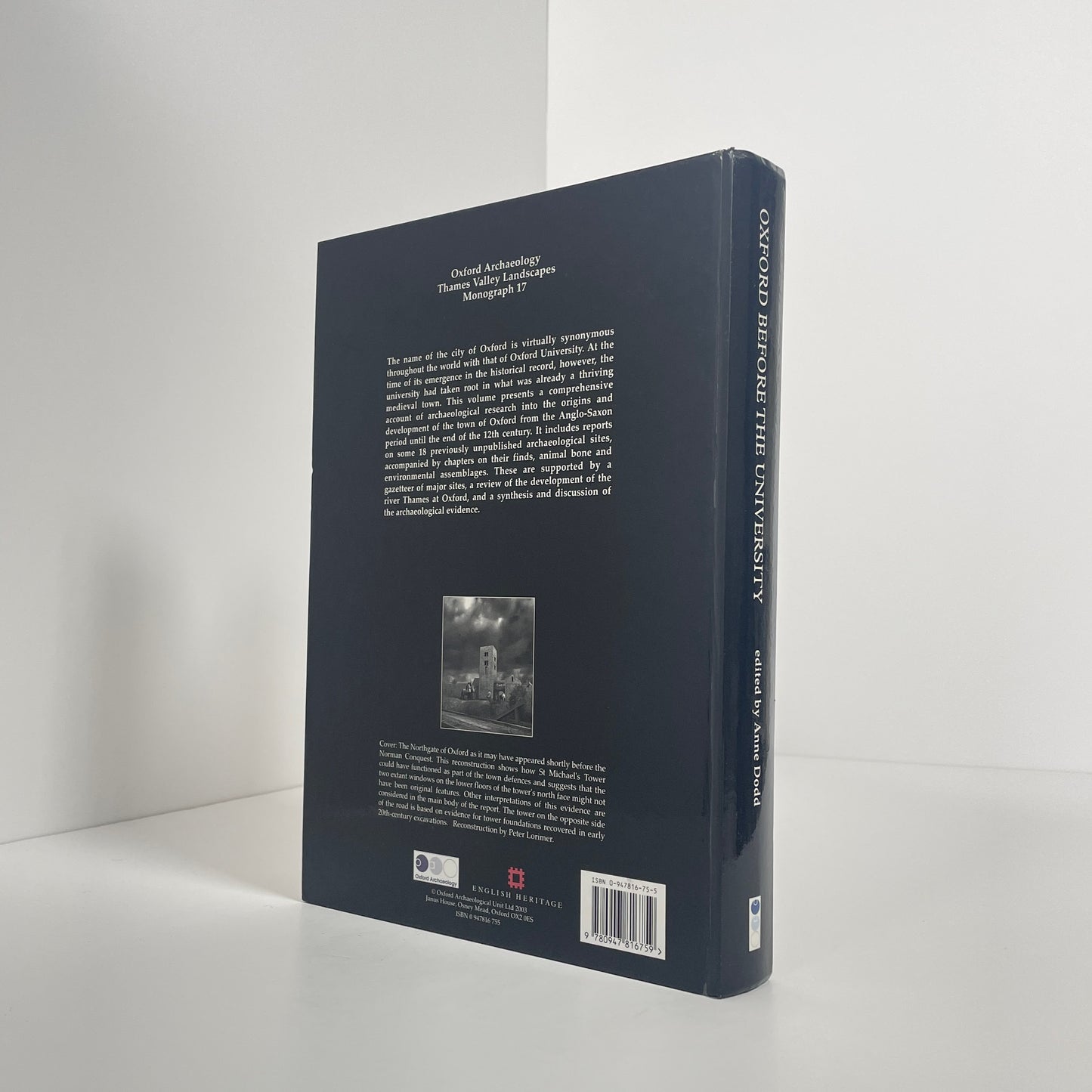 Oxford Before The University, The Late Saxon And Norman Archaeology Of The Thames Crossing, The Defences And The Town ; Dodd, Anne
