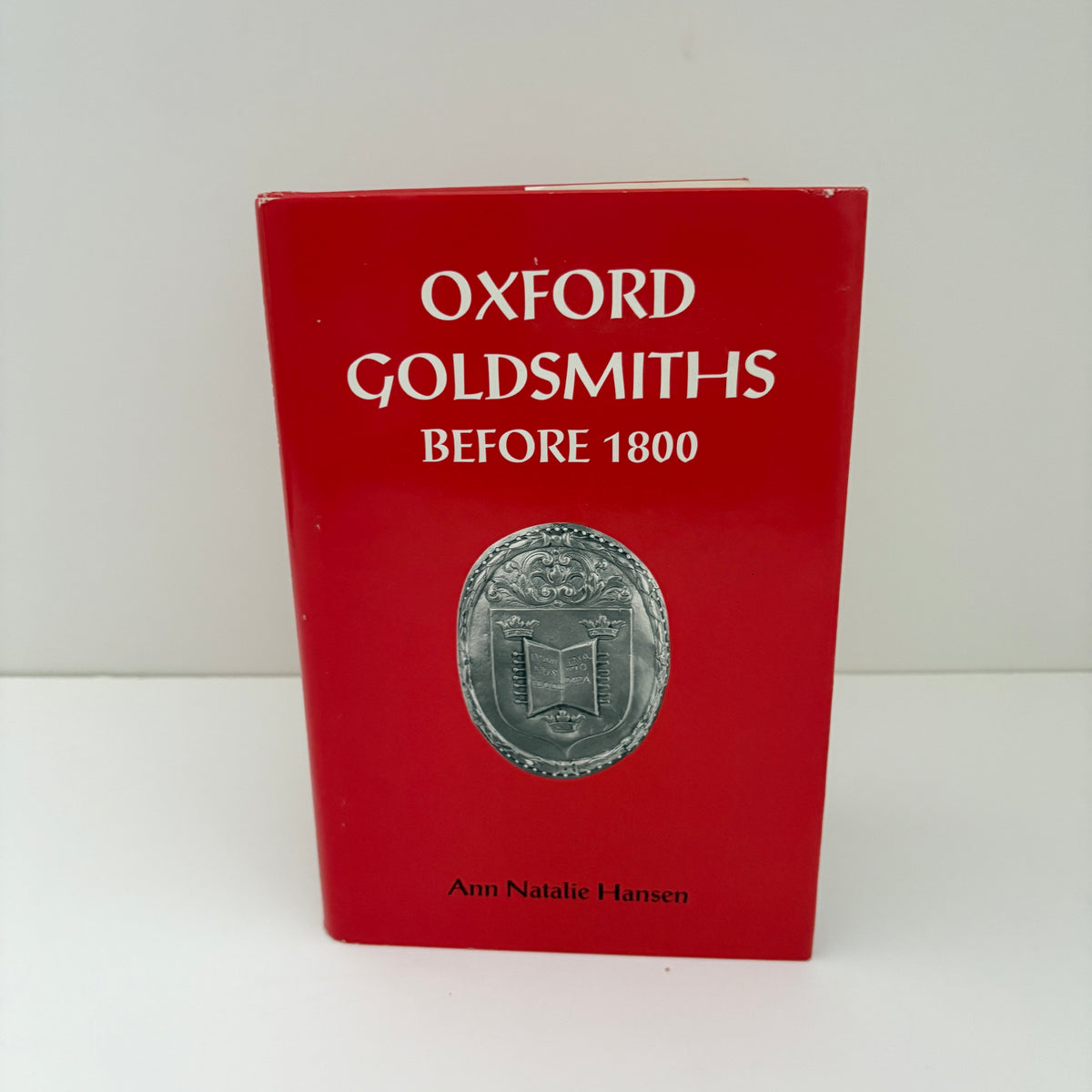 Oxford Goldsmiths Before 1800; Hansen, Ann Natalie