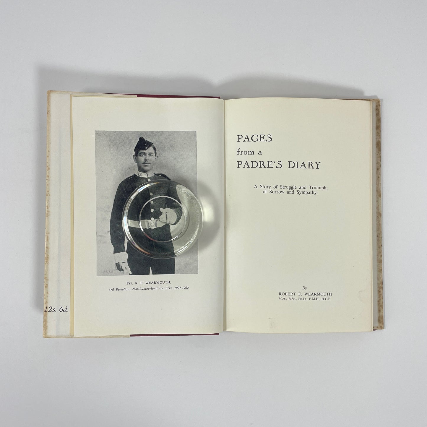 Pages From A Padre's Diary, A Story Of A Struggle And Triumph, Of Sorrow And Sympathy; Wearmouth, Robert F