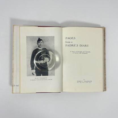 Pages From A Padre's Diary, A Story Of A Struggle And Triumph, Of Sorrow And Sympathy; Wearmouth, Robert F