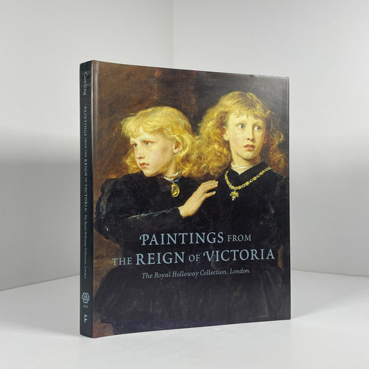 Paintings From The Reign Of Victoria. The Royal Holloway Collection London; Cowling, Mary