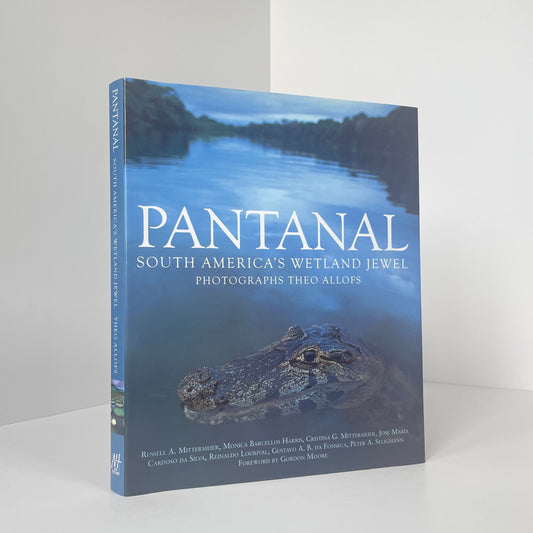 Pantanal South America's Wetland Jewel; Mittermeier, Russell