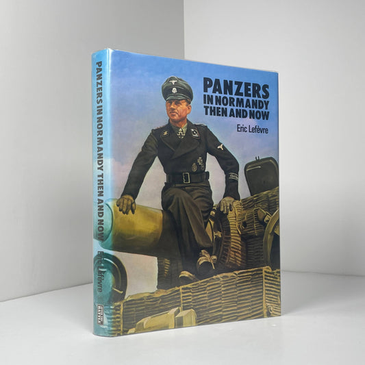 Panzers In Normandy Then And Now; Lefevre, Eric