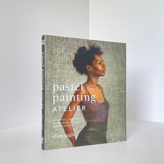 Pastel Painting Atelier, Techniques, Practices And Materials; Eagle, E, Hardcover, Book