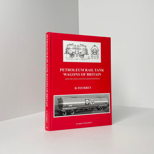 Petroleum Rail Tank Wagons Of Britain; Tourret, R