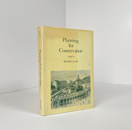 Planning For Conservation, Studies In History, Planning & The Environment; Kain