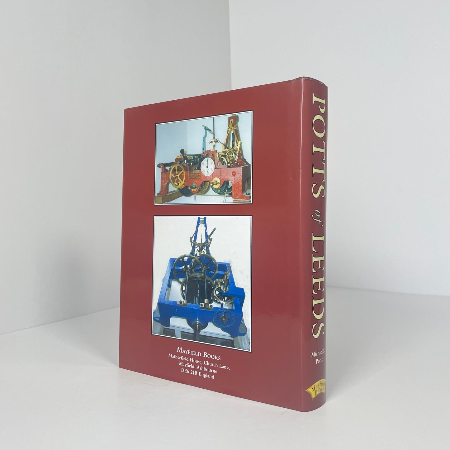 Potts Of Leeds Five Generations Of Clockmakers; Potts, Michael S