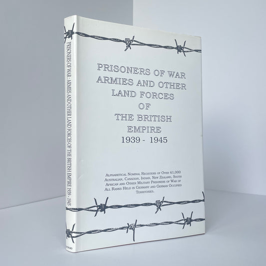 Prisoners Of War Armies And Other Land Forces Of The British Empire 1939-1945; J B Hayward & Son