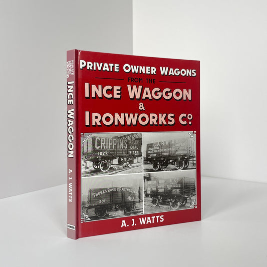 Private Owner Wagons From The Ince Waggon & Ironworks Co; Watts, A J