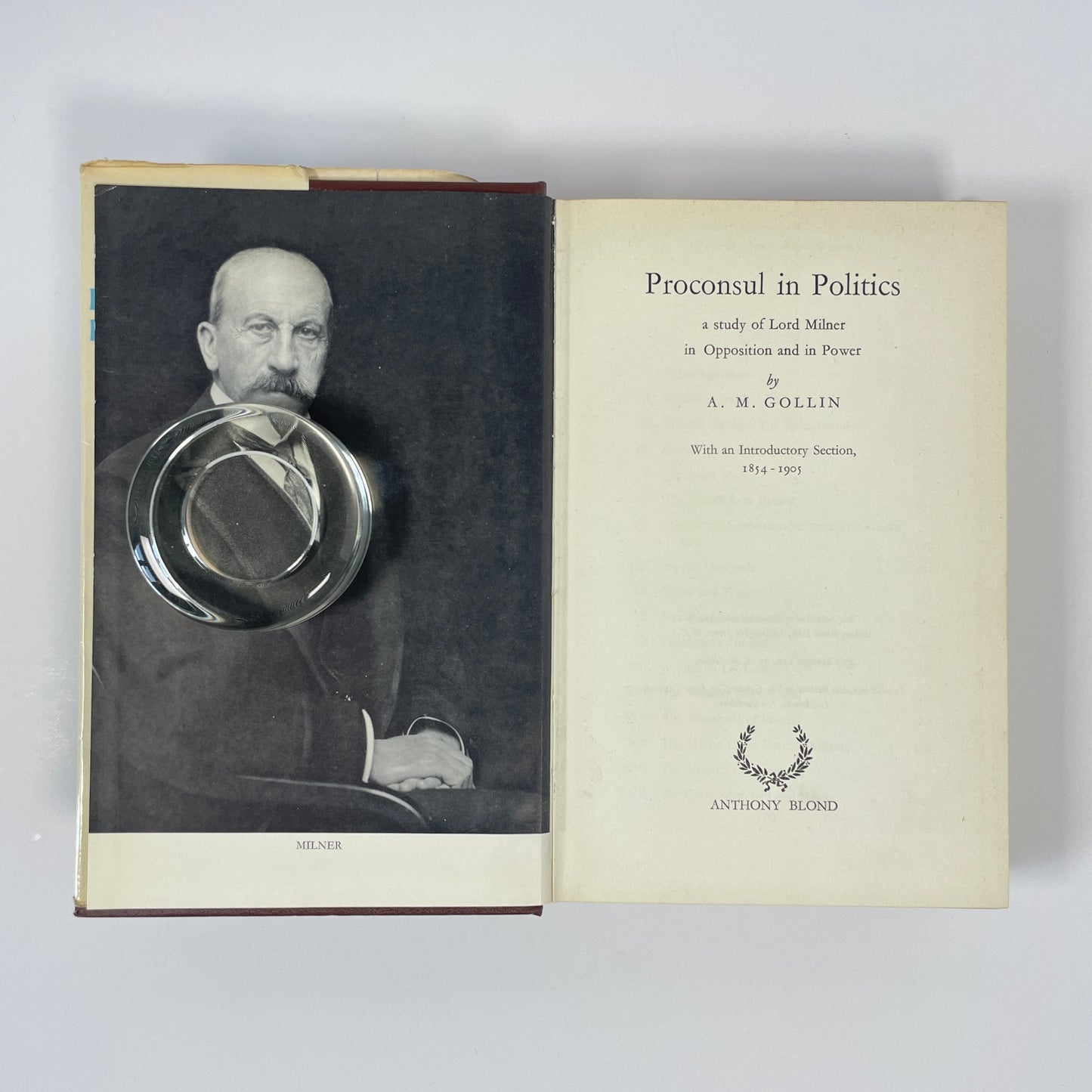 Proconsul In Politics. A Study Of Lord Milner In Opposition And In Power; Gollin