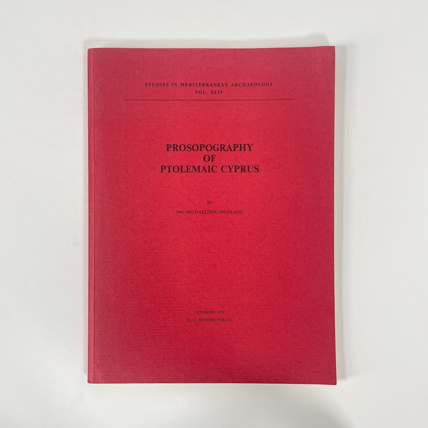 Prosopography Of Ptolemaic Cyprus, Studies In Mediterranean Archaeology Vol. XLIV; Michaelidou-Nicolaou, Ino