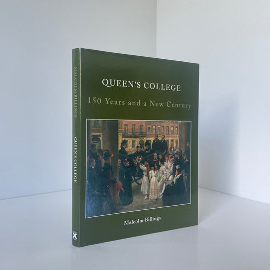 Queen's College 150 Years And A New Century Billings Malcolm Hardcover Book