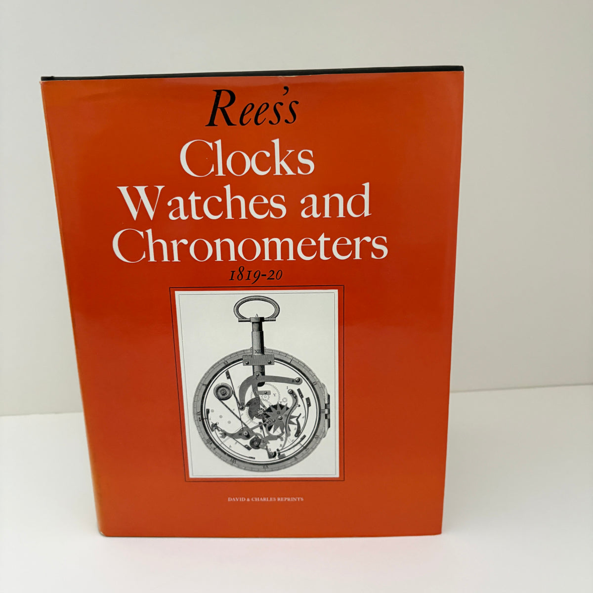 Rees's Clocks Watches And Chronometers 1819 - 20; Rees, Abraham