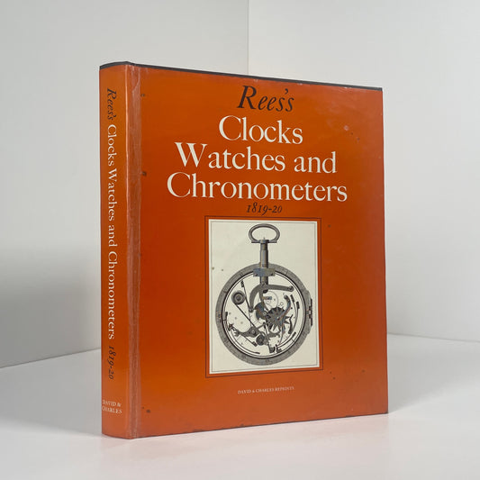 Rees's Clocks Watches And Chronometers 1819-20; Rees, Abraham