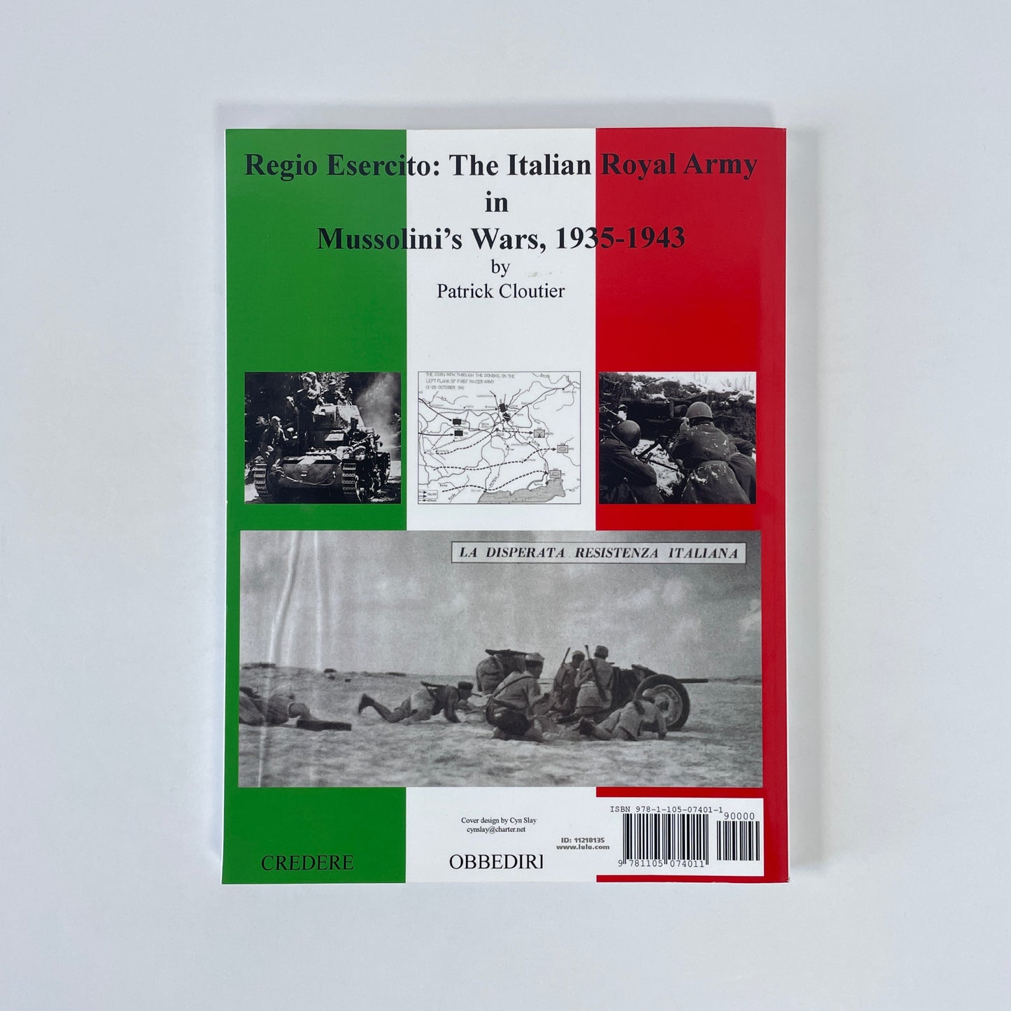 Regio Esercito: The Italian Royal Army In Mussolini's Wars 1935-1943; Cloutier, Patrick