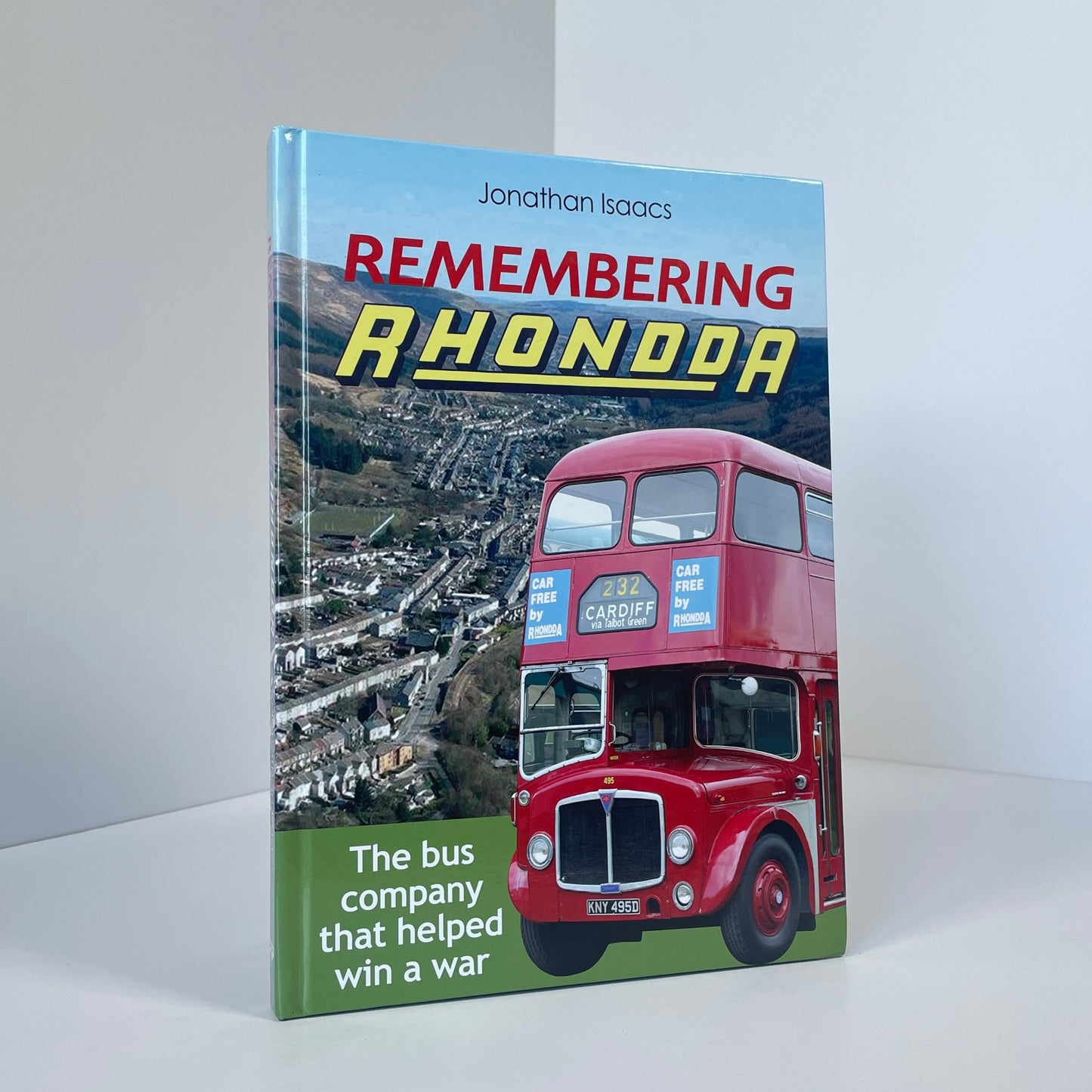 Remembering Rhondda, The Bus Company That Helped Win A War; Isaacs, Jonathan