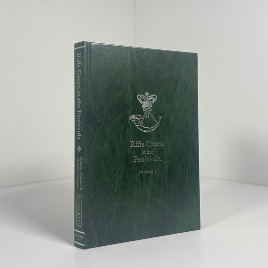 Rifle Green In The Peninsula Volume I, Signed; Caldwell, George; Cooper, Robert