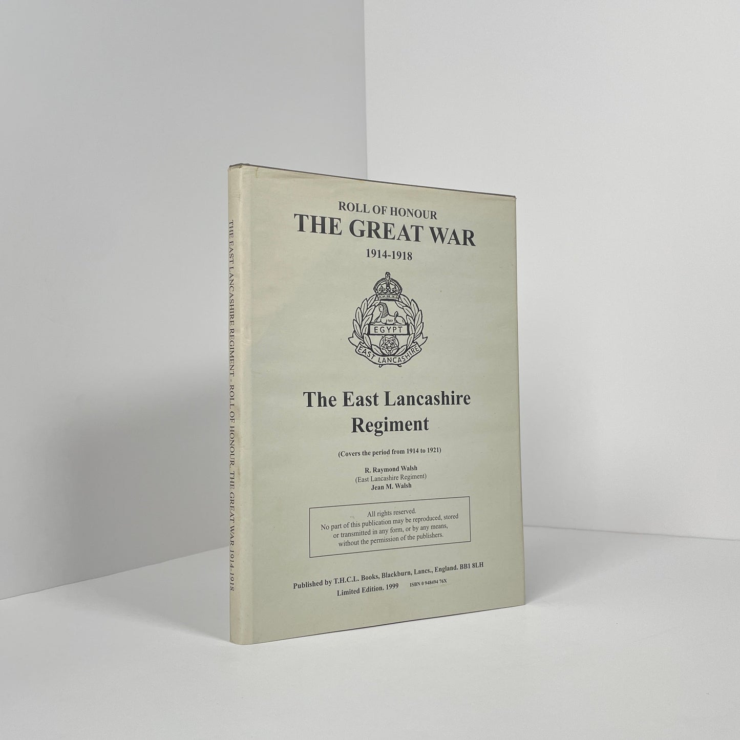 Roll Of Honour The Great War 1914-1918, The East Lancashire Regiment; Walsh, R Raymond; Walsh, Jean M